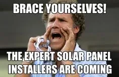 3. THE EXPERT SOLAR PANEL INSTALLERS ARE COMING